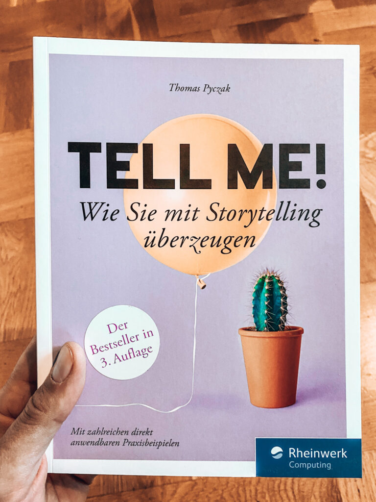 Tell me!: Wie Sie mit Storytelling überzeugen. Mit vielen Praxisbeispielen. Für alle, die erfolgreich sein wollen in Beruf, PR und Marketing